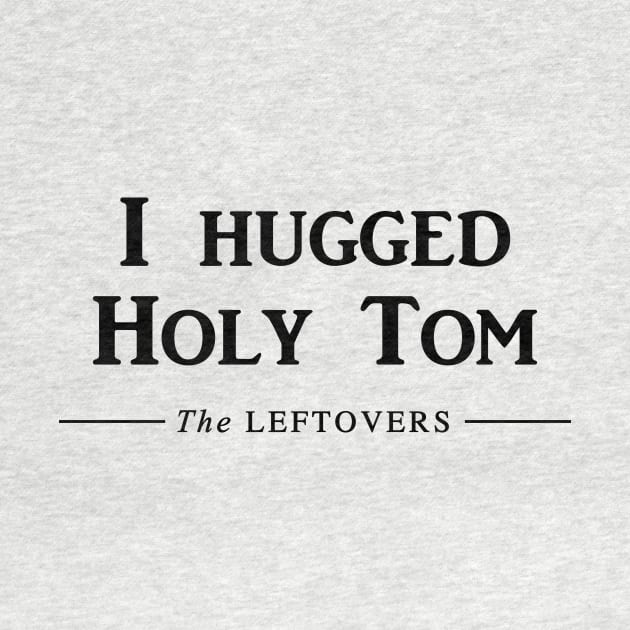 I hugged Holy Tom by Galeaettu